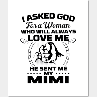 I Asked God For A Woman Who Love Me He Sent Me My Mimi Posters and Art